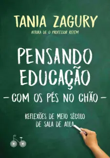 Baixar Livro Pensando Educação: com os pés no chão - Tania Zagury em ePub PDF Mobi ou Ler Online