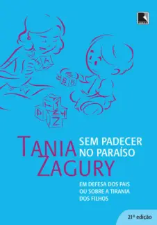 Baixar Livro Sem Padecer no Paraíso - Tania Zagury em ePub PDF Mobi ou Ler Online
