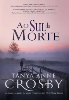 Ao Sul da Morte  -  Tanya Anne Crosby