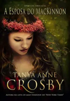 A Esposa do MacKinnon  -  Esposas das Terras Altas  -  Tanya Anne Crosby