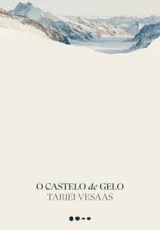 Baixar Livro O Castelo de gelo - Tarjei Vesaas em ePub PDF Mobi ou Ler Online