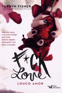 Baixar Livro Fuck Love – Louco Amor - Tarryn Fisher em ePub PDF Mobi ou Ler Online