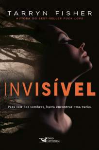 Baixar Livro Invisível - Tarryn Fisher em ePub PDF Mobi ou Ler Online