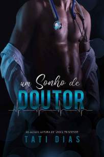 Baixar Livro Um Sonho de Doutor - Tati Dias em ePub PDF Mobi ou Ler Online