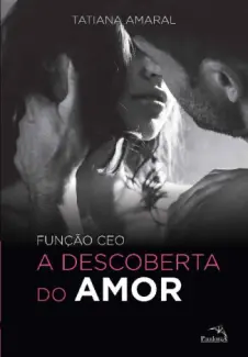 Baixar Livro A Descoberta do Amor - Tatiana Amaral em ePub PDF Mobi ou Ler Online