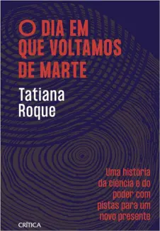 Baixar Livro O dia em que Voltamos de Marte - Tatiana Roque em ePub PDF Mobi ou Ler Online