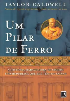 Baixar Livro Um Pilar de Ferro - Taylor Caldwell em ePub PDF Mobi ou Ler Online
