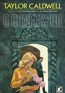 O Confessor - Taylor Caldwell