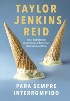 Baixar Livro Para Sempre Interrompido - Taylor Jenkins Reid em ePub PDF Mobi ou Ler Online