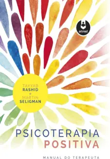 Baixar Livro Psicoterapia Positiva: Manual do Terapeuta - Tayyab Rashid em ePub PDF Mobi ou Ler Online