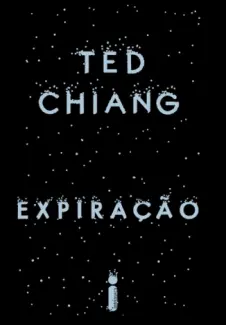 Baixar Livro Expiração - Ted Chiang em ePub PDF Mobi ou Ler Online