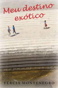 Baixar Livro Meu Destino Exótico - Tércia Montenegro em ePub PDF Mobi ou Ler Online