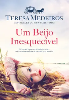  Um Beijo Inesquecível    -   Teresa Medeiros   