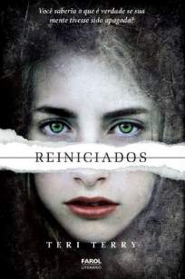 Baixar Reiniciados - Reiniciados Vol. 1 - Teri Terry ePub PDF Mobi ou Ler Online