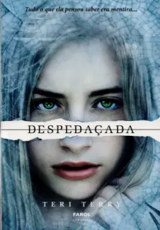 Baixar Livro Despedacada - Teri Terry em ePub PDF Mobi ou Ler Online
