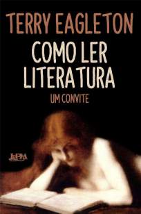 Baixar Livro Como Ler Literatura - Terry Eagleton em ePub PDF Mobi ou Ler Online