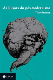 Baixar Livro As Ilusões do Pós-Modernismo - Terry Eagleton em ePub PDF Mobi ou Ler Online