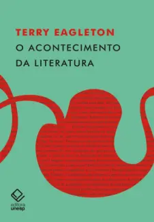Baixar Livro O Acontecimento da Literatura - Terry Eagleton em ePub PDF Mobi ou Ler Online