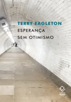 Baixar Livro Esperanca Sem Otimismo - Terry Eagleton em ePub PDF Mobi ou Ler Online