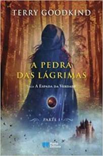 Baixar Livro A Pedra das Lagrimas - A Espada da Verdade Vol. 2 - Terry Goodkind em ePub PDF Mobi ou Ler Online