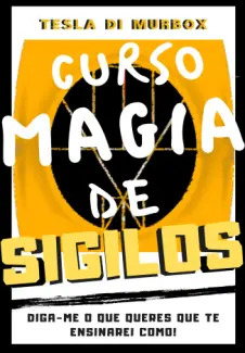 Baixar Livro Curso Magia de Sigilos - Tesla di Murbox em ePub PDF Mobi ou Ler Online
