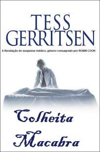 Baixar Livro Colheita Macabra - Tess Gerritsen em ePub PDF Mobi ou Ler Online