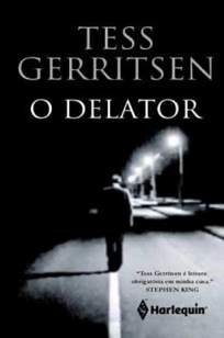 Baixar Livro O Delator - Tess Gerritsen em ePub PDF Mobi ou Ler Online