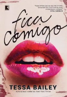 Fica Comigo - Tessa Bailey