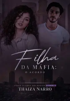 Baixar Livro Filha da Máfia: O Acordo - Thaiza Narro em ePub PDF Mobi ou Ler Online