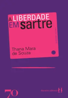 Baixar Livro A Liberdade em Sartre - Thana Mara de Souza em ePub PDF Mobi ou Ler Online