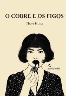 Baixar Livro O Cobre e os Figos - Thays Horst em ePub PDF Mobi ou Ler Online