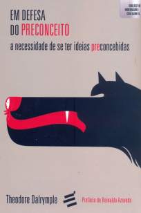 Baixar Em Defesa do Preconceito - Theodore Dalrymple  ePub PDF Mobi ou Ler Online