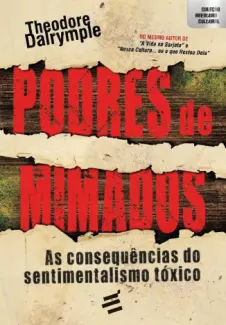 Baixar Livro Podres de Mimados - Theodore Dalrymple em ePub PDF Mobi ou Ler Online