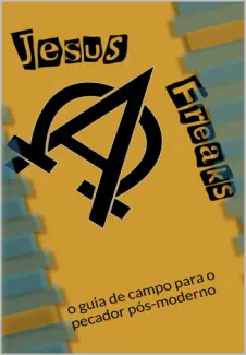 Baixar Livro Jesus Freak: o guia de campo para o pecador pós-moderno - Thiago Tamosauskas em ePub PDF Mobi ou Ler Online