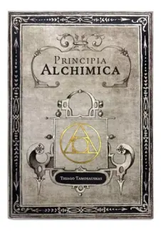 Baixar Livro Principia Alchimica: o manual prático da alquimia - Thiago Tamosauskas em ePub PDF Mobi ou Ler Online