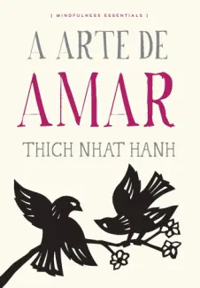 Baixar Livro A Arte de Amar - Thich Nhat Hanh em ePub PDF Mobi ou Ler Online