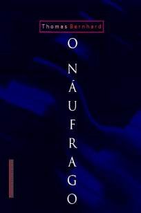 Baixar Livro O Náufrago - Thomas Bernhard em ePub PDF Mobi ou Ler Online