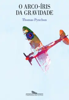 Baixar Livro O arco‑íris da gravidade - Thomas Pynchon em ePub PDF Mobi ou Ler Online