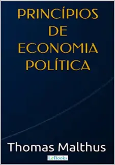 Baixar Livro Princípios de Economia Política - Thomas Robert Malthus em ePub PDF Mobi ou Ler Online