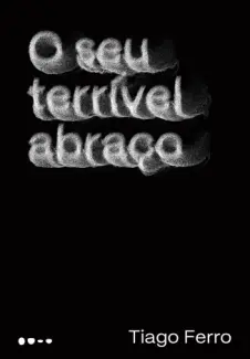 Baixar Livro O Seu Terrível Abraço - Tiago Ferro em ePub PDF Mobi ou Ler Online