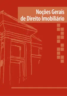 Baixar Livro Noções Gerais de Direito Imobiliário - Tiago Machado Burtet em ePub PDF Mobi ou Ler Online