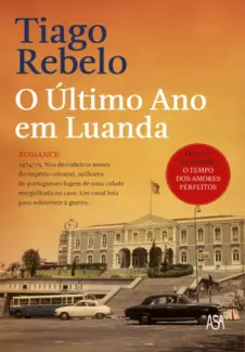 Baixar Livro O Último Ano em Luanda - Tiago Rebelo em ePub PDF Mobi ou Ler Online