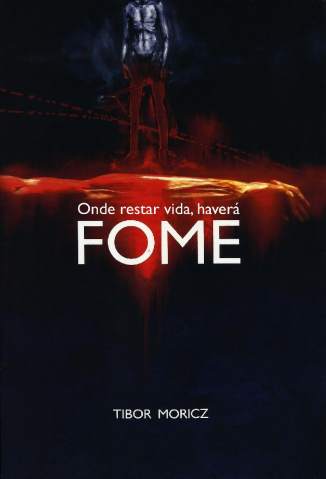 Baixar Fome - Tibor Moricz ePub PDF Mobi ou Ler Online