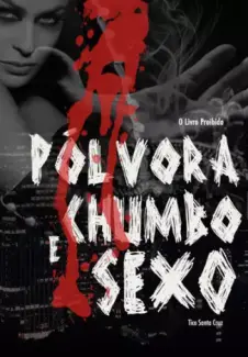 Baixar Livro Polvora Chumbo e Sexo - Tico Santa Cruz em ePub PDF Mobi ou Ler Online