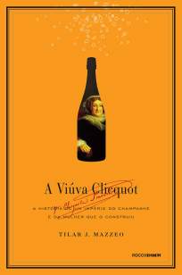 Baixar Livro A Viúva Clicquot - Tilar J. Mazzeo em ePub PDF Mobi ou Ler Online
