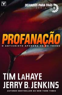 Baixar Profanação - Deixados para Trás Vol. 9 - Tim Lahaye ePub PDF Mobi ou Ler Online
