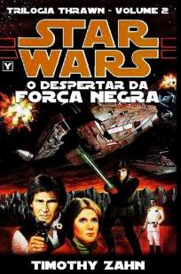 Baixar Livro Star Wars - o Despertar da Força Negra - Timothy Zahn em ePub PDF Mobi ou Ler Online