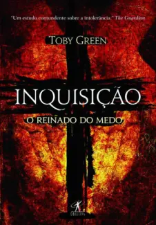 Baixar Livro Inquisição: O reinado do medo - Toby Green em ePub PDF Mobi ou Ler Online