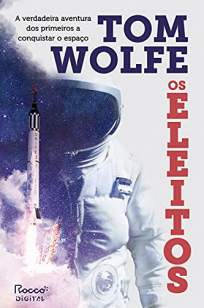 Baixar Livro Os Eleitos - Tom Wolfe em ePub PDF Mobi ou Ler Online