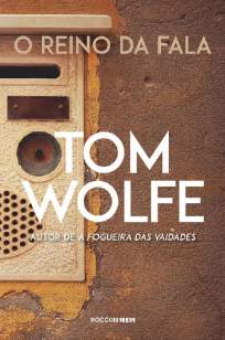 Baixar O Reino da Fala - Tom Wolfe ePub PDF Mobi ou Ler Online